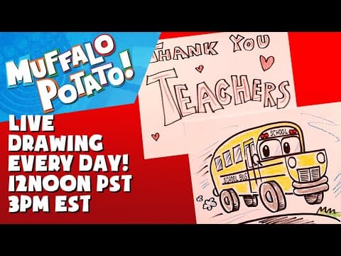 Preview of How To Draw a SCHOOL BUS - THANK YOU TEACHERS! with MUFFALO POTATO